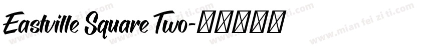 Eastville Square Two字体转换